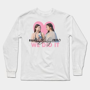 we did it baby -Becky  Gap the Series best couple of the year Long Sleeve T-Shirt